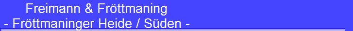 Freimann & Frttmaning 
 - Frttmaninger Heide / Sden -
