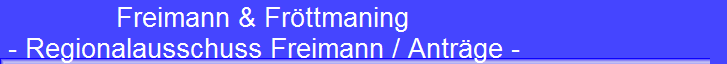 Freimann & Fröttmaning 
 - Regionalausschuss Freimann / Anträge -