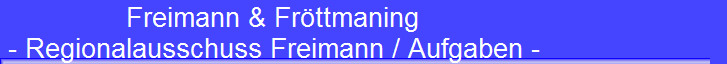 Freimann & Fr�ttmaning 
 - Regionalausschuss Freimann / Aufgaben -