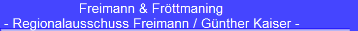 Freimann & Fr�ttmaning 
 - Regionalausschuss Freimann / G�nther Kaiser -