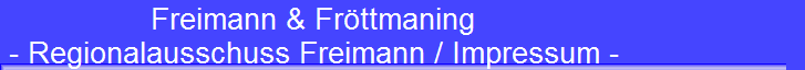 Freimann & Fr�ttmaning 
 - Regionalausschuss Freimann / Impressum -