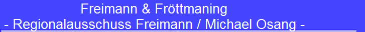 Freimann & Fr�ttmaning 
 - Regionalausschuss Freimann / Michael Osang -