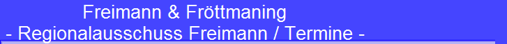 Freimann & Fr�ttmaning 
 - Regionalausschuss Freimann / Termine -